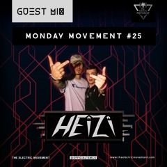 Heizi Guest Mix - Monday Movement (EP.025)