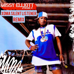 Free Download: Missy Elliott - Work It (XOMA SILENT LISTENER Remix)