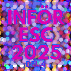 S9A12 - Inför ESC 2025 del 4