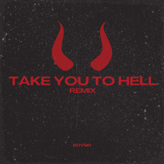 Take You To Hell (BOVSKI Remix)