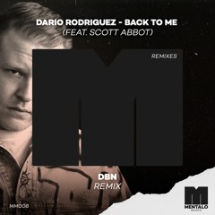 Dario Rodriguez - Back To Me (feat. Scott Abbot) [DBN Remix]