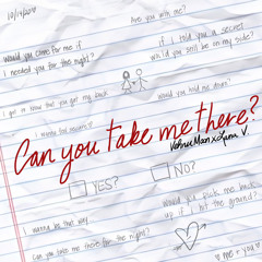 Can You Take Me There? (FEAT. LANA V) prod. by Fantom