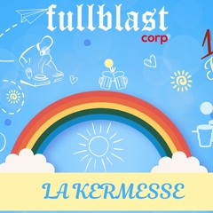 La Kermesse by Full Blast