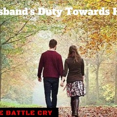 The Husband's Duty Towards His Wife (Sacrificial and Symbolic Love)