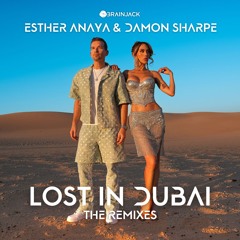 Esther Anaya & Damon Sharpe - Lost In Dubai (AWOL Remix)