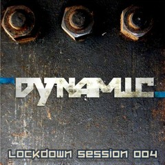 Dynamic - Lockdown Session 004 (17-09-2020)