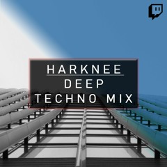 Deep Techno Mix | Harknee LIVE @ Twitch 10/02