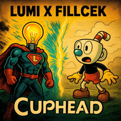 LUMI X FILLCEK - CUPHEAD (FREE DOWNLOAD)