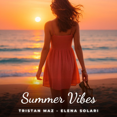 SUMMER VIBES