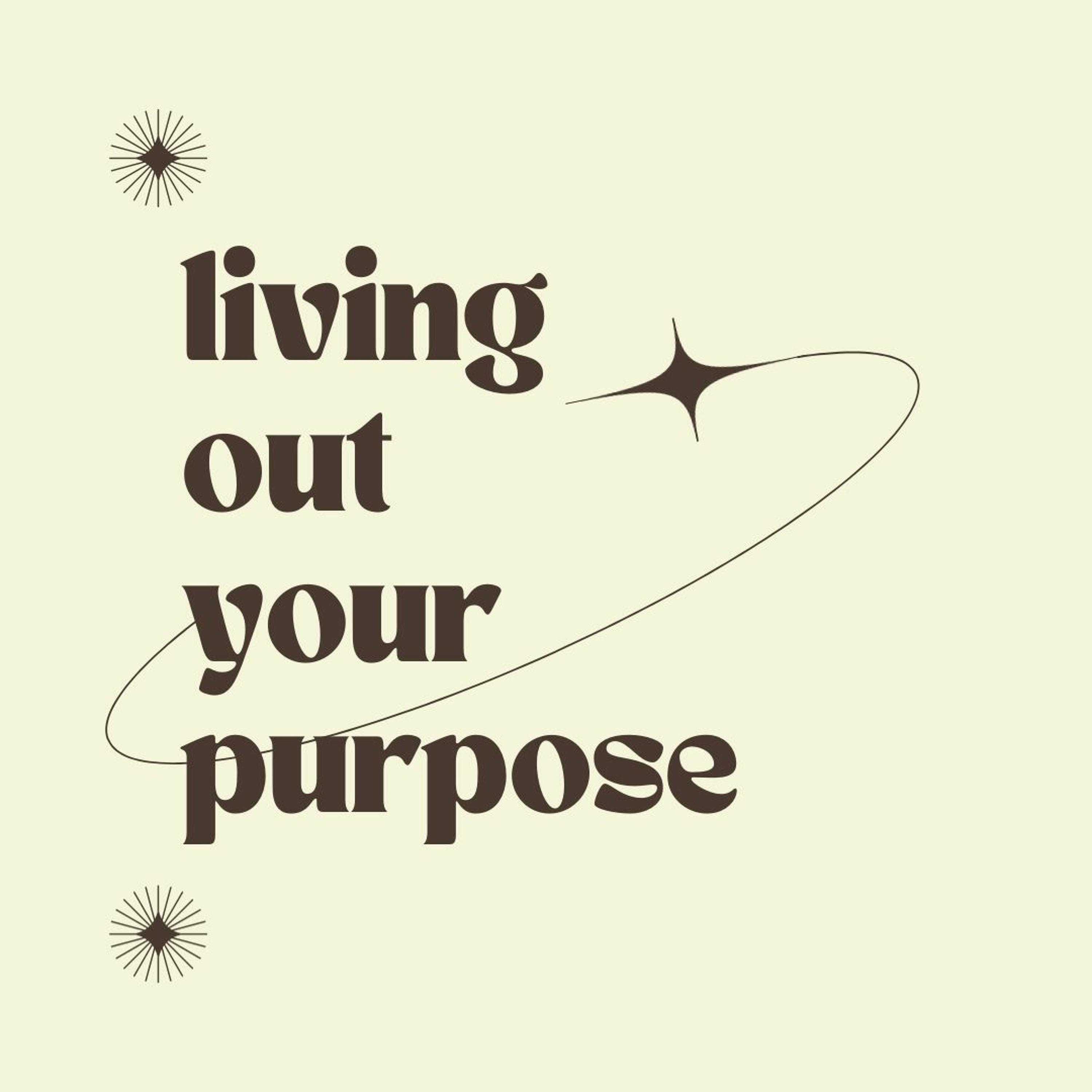 Living Out Your Purpose - David A episode artwork