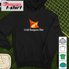 Crab rangoon slut shirt