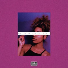 Do You Believe in Love (ft. Buhdda B3nn)