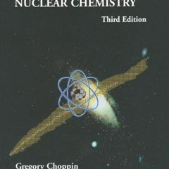 ACCESS EPUB 🖊️ Radiochemistry and Nuclear Chemistry by  Gregory Choppin,JAN RYDBERG,