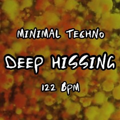 Deep Hissing