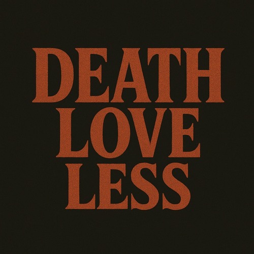 Death, Love Less