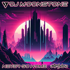 DJ Moonstone - Never Go Home (Original Mix)