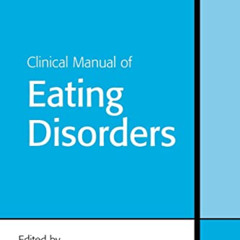 View KINDLE 📬 Clinical Manual of Eating Disorders by  Joel Yager,Pauline S. Powers,J
