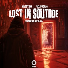 NRDSTRM & Ecliphoria - Lost In Solitude, Found In Reverie