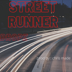 dropz street runner 2 prod by chris made