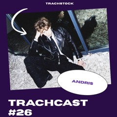 TrachCast #26 - Andris