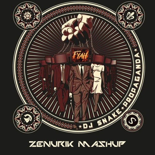 Stream TNT & DJ Snake - FYAH PROPAGANDA (Zenurik Mashup)[FREE.