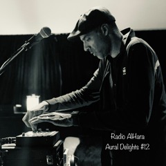 Radio Alhara 26-07-21, Mehdi El-Aquil, Aural Delights #12