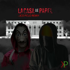 La Casa De Papel (Xico Polo Remix)