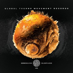 GONCALO M - Sleepless - Global Techno Movement Rec