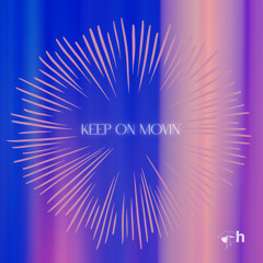 Keep On Movin'