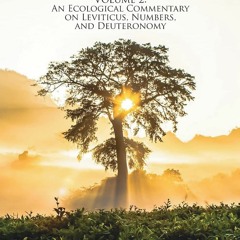 DOWNLOAD❤️ (PDF)❤️  Eco Bible Volume 2 An Ecological Commentary on Leviticus  Numbers  and Deu
