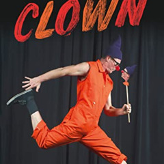 [FREE] KINDLE 💓 Clown: The Physical Comedian by  Joe Dieffenbacher [KINDLE PDF EBOOK