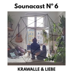 Sounacast N° 6 – Krawalle & Liebe