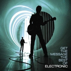 Electronic - Get The Message (C - G's Independant Point Of View Edit)