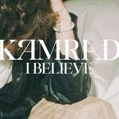 KAMRAD - I Believe ( Mikee Remix )