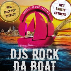 Djs Rock Da Boat - Nrg Rooftop
