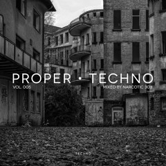 Proper Techno Vol. 5 - Mixed By Narcotic 303