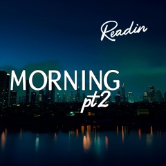 MORNING pt2