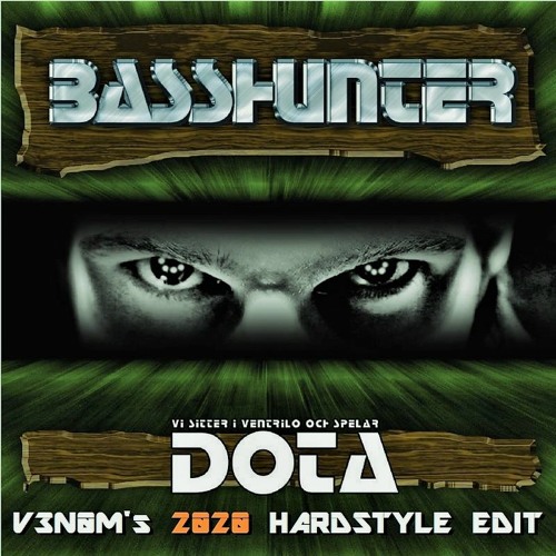 Basshunter - DotA (V3N0M's 2020 Hardstyle Edit)