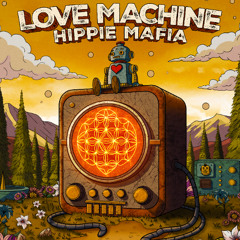 Hippie Mafia - Love Machine (Welvrave Records)