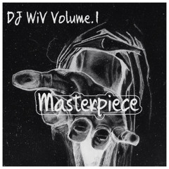 DJ WiV MIXSET : Masterpiece