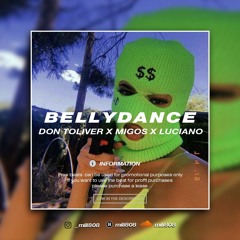 Don Toliver x Migos x Luciano - "BELLY DANCE" [prod. by @_mili808 & @theboycasa]