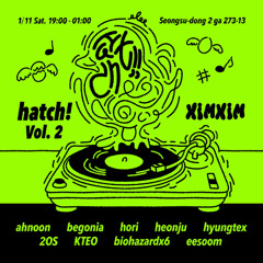 2025/1/11 SAT ”hatch! vol.2“