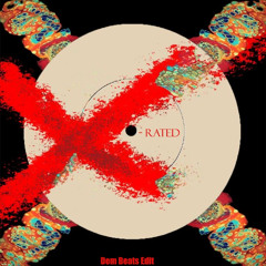 X-Rated - Cloonee (Dem Beats Edit)