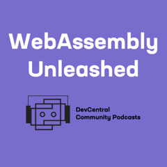 The Future of WebAssembly Garbage Collection | Ep 17 | WebAssembly Unleashed