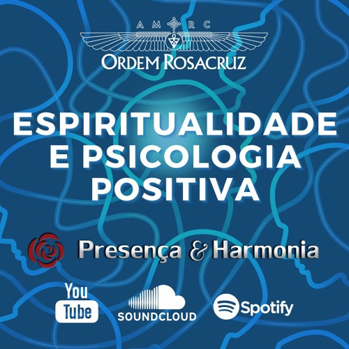Espiritualidade E Psicologia Positiva - Programa Presença e Harmonia