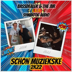 Bassdealer & The JVR a.k.a. Symbiotic Audio - Schon Muziekske 2K22 (free release)