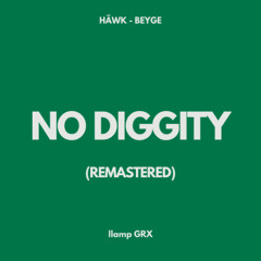 No Diggity (REMASTERED)