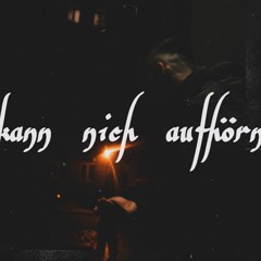 kann nich aufhörn