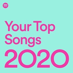 Bye Bye 2020 - My Top 20 Spotify Tracks of the Year