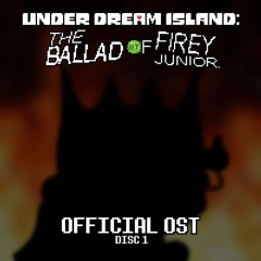 THE BALLAD OF FIREY JR: DISC 1